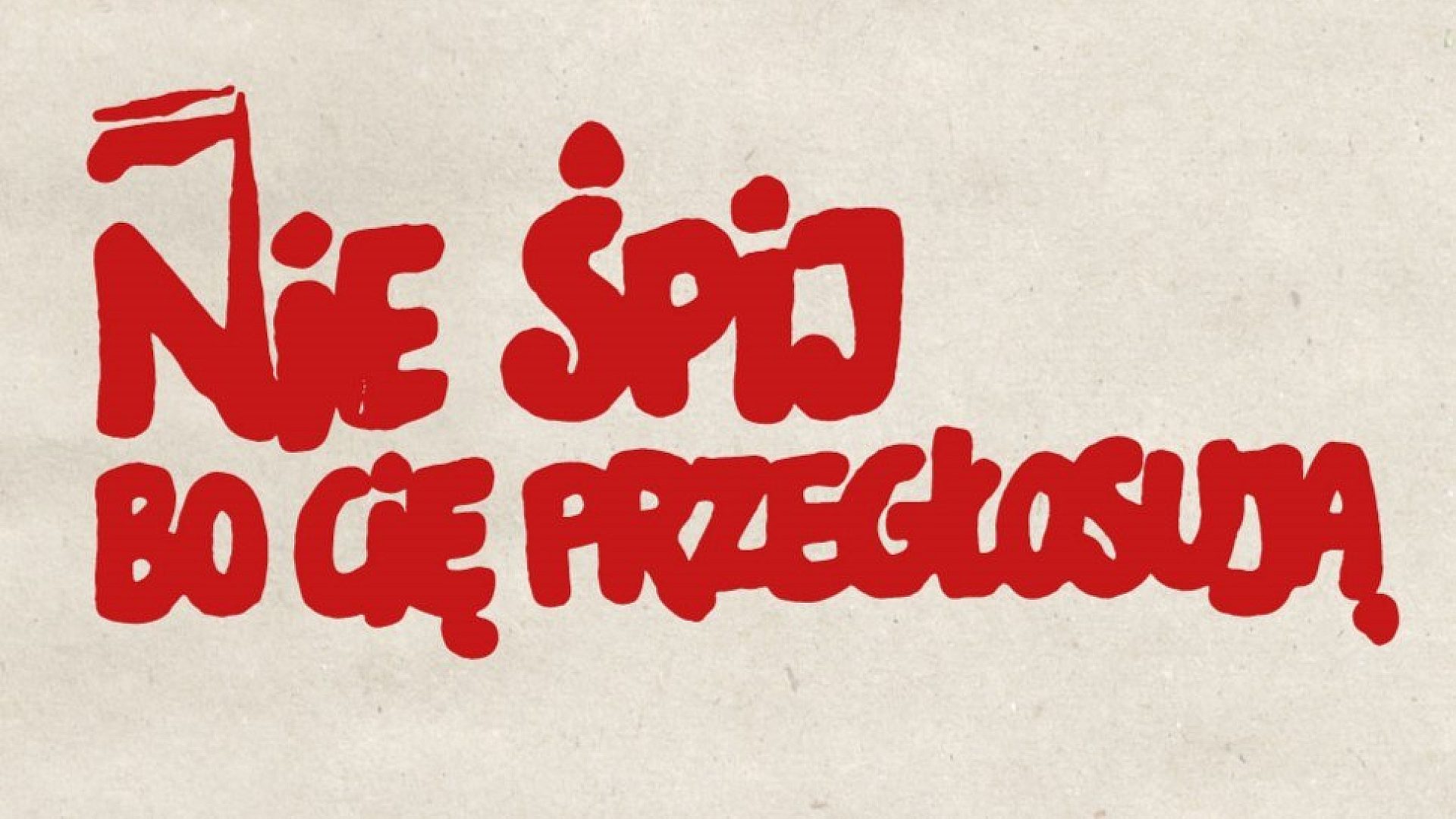 Nie spij bo cie przeglosuja Nie spij bo cie przeglosuja