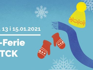 Ferie zimowe 2021 w Tarnowskich Górach. TCK zaprasza Ferie zimowe tck